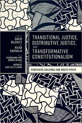 Transitional Justice, Distributive Justice, and Transformative Constitutionalism - 