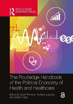 The Routledge Handbook of the Political Economy of Health and Healthcare - 