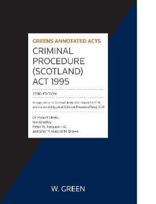 Criminal Procedure (Scotland) Act 1995 - Dr Robert Shiels, Iain Bradley, Peter W Ferguson KC