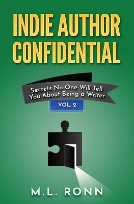 Indie Author Confidential 2 - M L Ronn