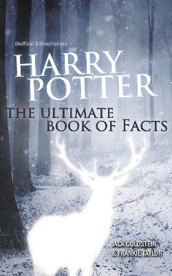 Harry Potter - The Ultimate Book of Facts - Jack Goldstein, Frankie Taylor