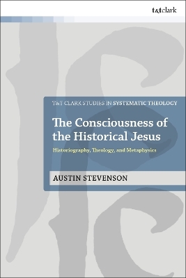 The Consciousness of the Historical Jesus - Austin Stevenson