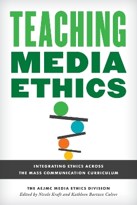 Teaching Media Ethics -  The AEJMC Media Ethics Division