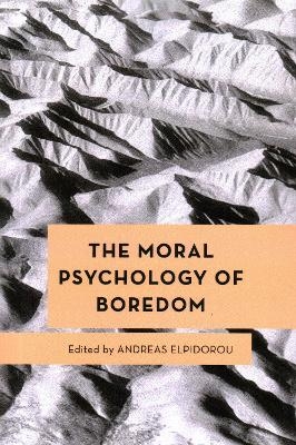 The Moral Psychology of Boredom - 