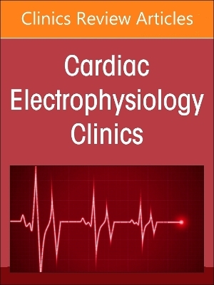 Autonomic Nervous System and Arrhythmias, An Issue of Cardiac Electrophysiology Clinics - 