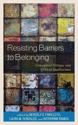 Resisting Barriers to Belonging - 