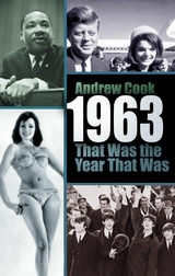 1963: That Was the Year That Was -  Andrew Cook