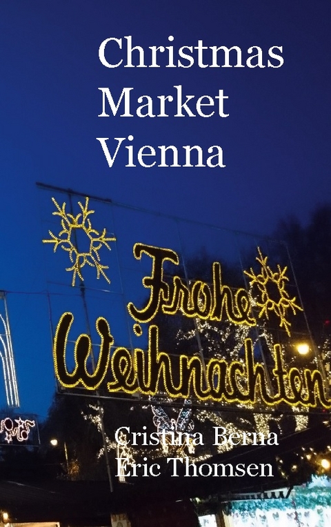 Christmas Market Vienna - Cristina Berna, Eric Thomsen