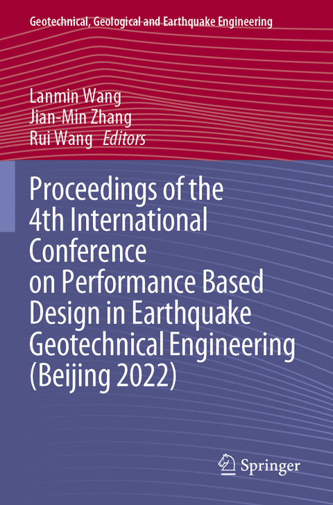 Proceedings of the 4th International Conference on Performance Based Design in Earthquake Geotechnical Engineering (Beijing 2022) - 