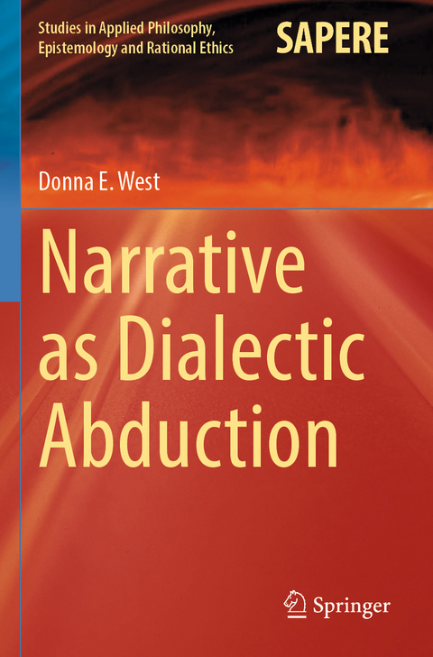 Narrative as Dialectic Abduction - Donna E. West