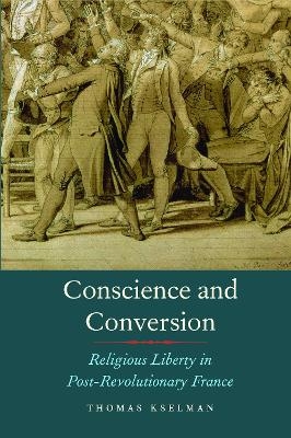 Conscience and Conversion - Thomas A. Kselman