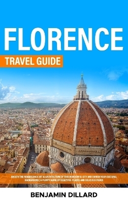 Florence Travel Guide - Benjamin Dillard