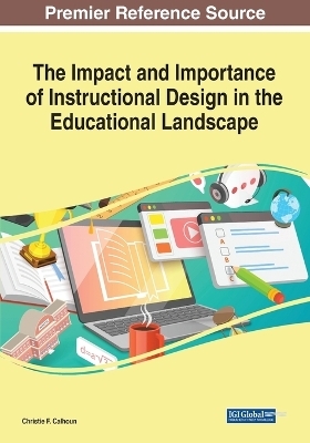 The Impact and Importance of Instructional Design in the Educational Landscape - 