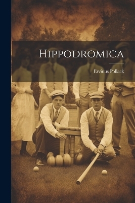 Hippodromica - Ervinus Pollack