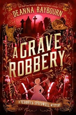 A Grave Robbery - Deanna Raybourn