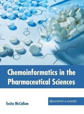 Chemoinformatics in the Pharaceutical Sciences - Tosha McCallum