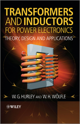 Transformers and Inductors for Power Electronics - W. G. Hurley, W. H. Wölfle