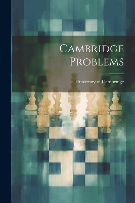 Cambridge Problems - University of Cambridge