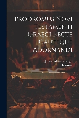 Prodromus Novi Testamenti Graeci Recte Cauteque Adornandi - Johannes (Chrysostomus)