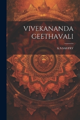 Vivekananda Geethavali - Kssastry Kssastry