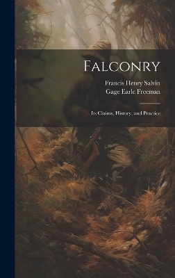 Falconry - Gage Earle Freeman, Francis Henry Salvin