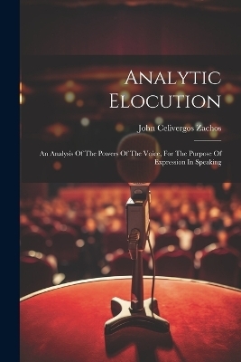Analytic Elocution - John Celivergos Zachos