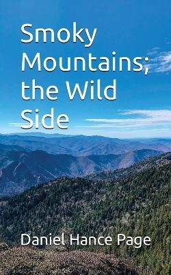 Smoky Mountains; the Wild Side - Daniel Hance Page