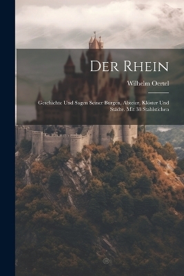 Der Rhein - Wilhelm Oertel