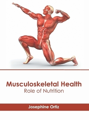 Musculoskeletal Health: Role of Nutrition - 