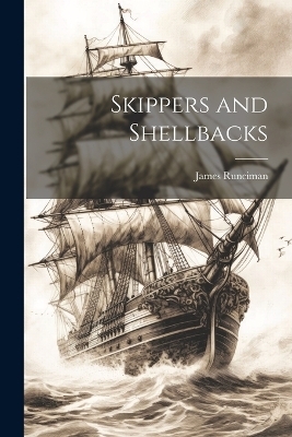 Skippers and Shellbacks - James Runciman