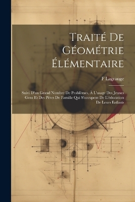 Traité De Géométrie Élémentaire - F Lagrange