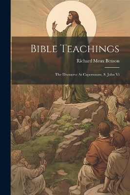 Bible Teachings - Richard Meux Benson