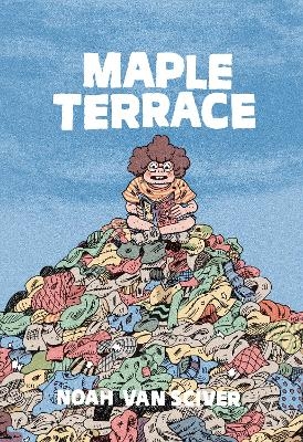 Maple Terrace - Noah Van Sciver