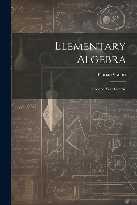 Elementary Algebra -  Cajori