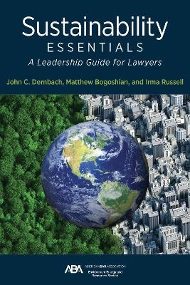 Sustainability Essentials - John C. Dernbach, Irma S. Russell, Matt Bogoshian