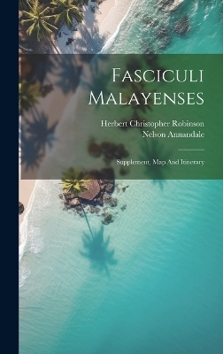 Fasciculi Malayenses - Nelson Annandale
