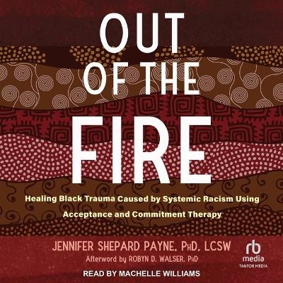 Out of the Fire -  LCSW
