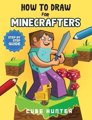 How To Draw for Minecrafters -  Cube Hunter, Rocker Cooper