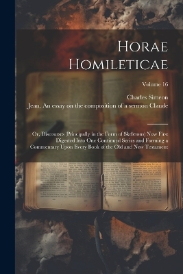 Horae Homileticae - Charles Simeon