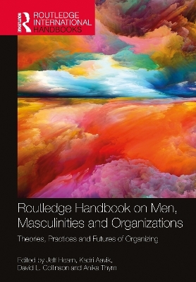 Routledge Handbook on Men, Masculinities and Organizations - 