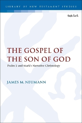 The Gospel of the Son of God - Adjunct Professor James M. Neumann