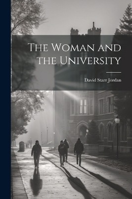 The Woman and the University - David Starr Jordan