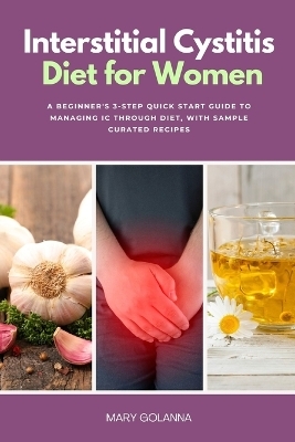Interstitial Cystitis Diet for Women - Mary Golanna