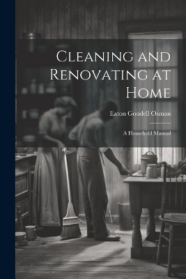 Cleaning and Renovating at Home - Eaton Goodell Osman