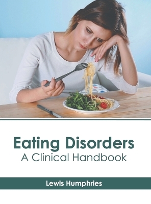 Eating Disorders: A Clinical Handbook - 