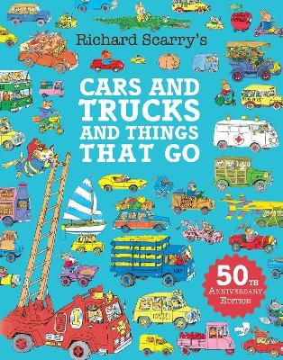 Cars and Trucks and Things That Go - Richard Scarry