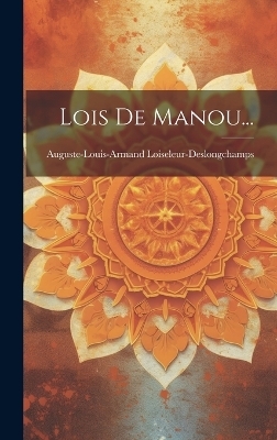 Lois De Manou... - Auguste-Loui Loiseleur-Deslongchamps