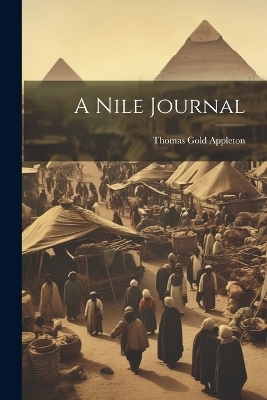 A Nile Journal - Thomas Gold Appleton