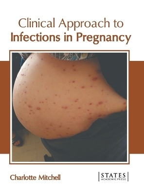 Clinical Approach to Infections in Pregnancy - 