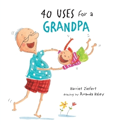 40 Uses for a Grandpa -  Tireo